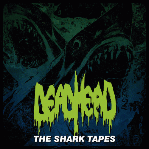 Dead Head : The Shark Tapes